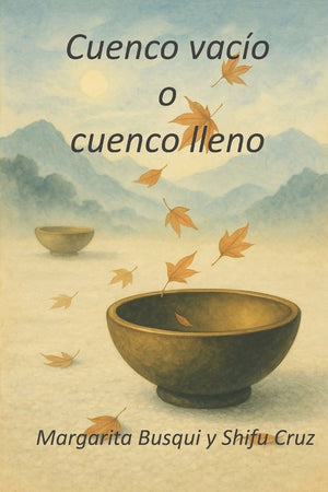 Cuenco vacío o cuenco lleno: Un relato budista