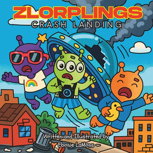 Zlorplings: Crash Landing: An Out-of-This-World Summer Adventure!