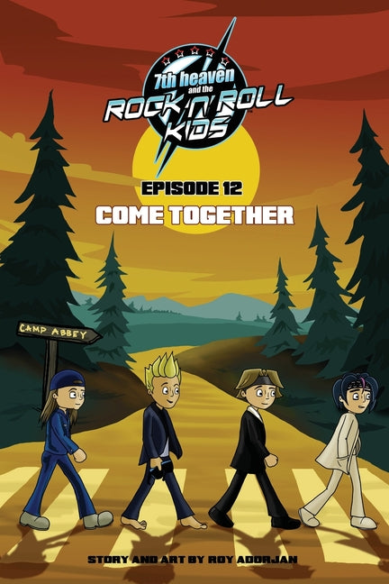 7th heaven and the Rock'n'Roll Kids - Come Together: Episode 12