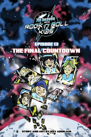 7th heaven and the Rock'n'Roll Kids - The Final Countdown: Episode 13