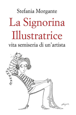 La Signorina Illustratrice: vita semiseria di un'artista