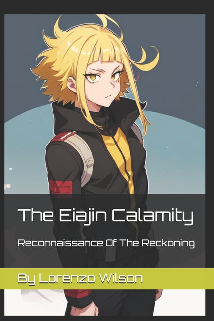 The Eiajin Calamity: Reconnaissance Of The Reckoning