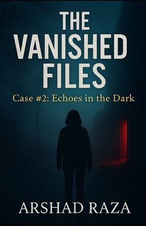 The Vanished Files - Case #2: Echoes in the Dark: A suspense-packed race against time to stop a mind-control experiment before it engulfs the world.