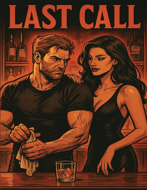 Last Call: Last Call: A Supernatural Romance Forged in Fire