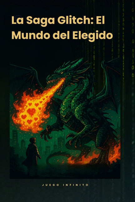 La Saga Glitch: El Mundo del Elegido