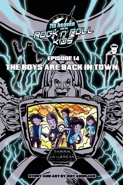 7th heaven and the Rock'n'Roll Kids - The Boys Are Back In Town: Episode 14