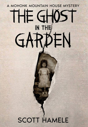The Ghost in the Garden: A Mohonk Mountain House Mystery