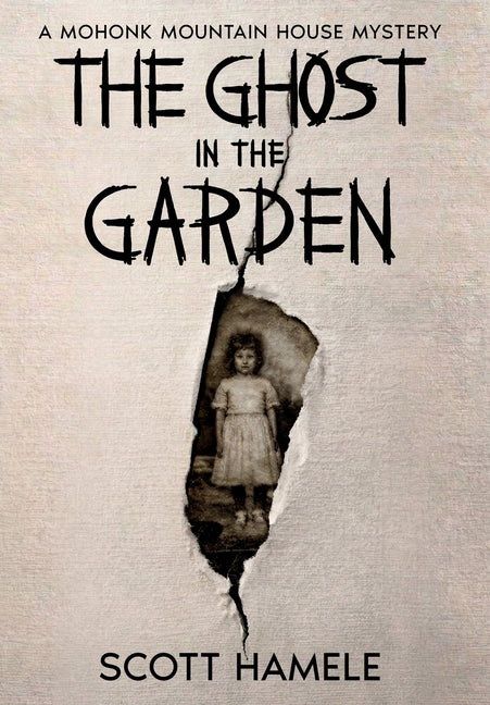 The Ghost in the Garden: A Mohonk Mountain House Mystery