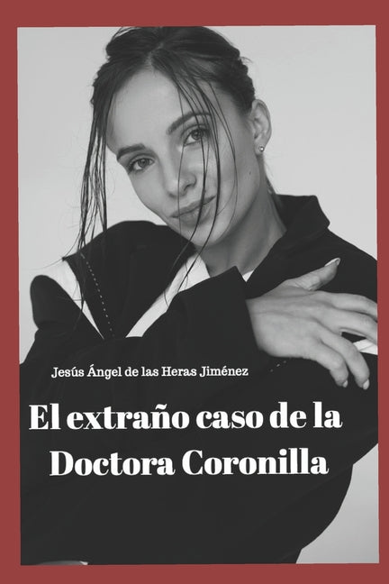 El extraño caso de la doctora Coronilla.
