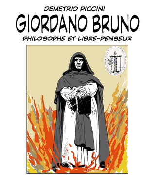Giordano Bruno: Philosophe Et Libre Penseur