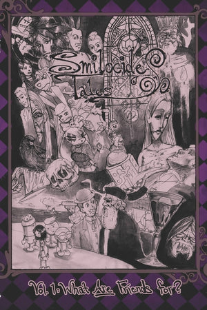 Smilocide Tales, vol. 1: What Are Friends For?