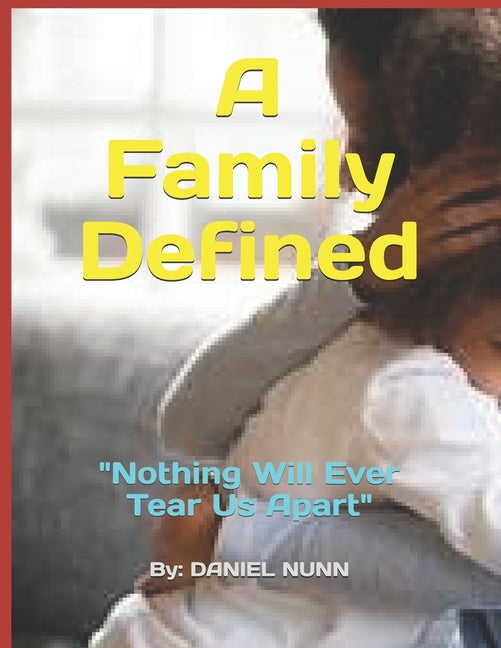 A Family Defined: "Nothing Will Ever Tear Us Apart"