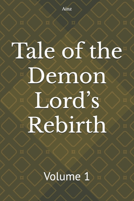 Tale of the Demon Lord's Rebirth: Volume 1