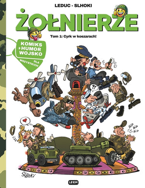 Żolnierze: Tom 1: Cyrk w koszarach! Komiks humor o wojsku