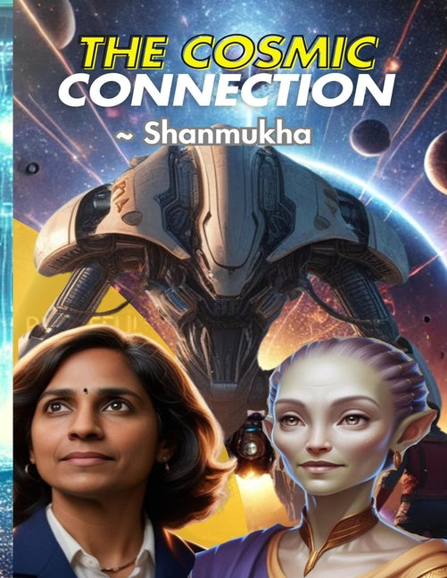 The Cosmic Connection - An Encounter of Humans with Extra-Terrestrial Beings: An Interactive Picture Book - Suitable for all ages Best Short Science Ficti