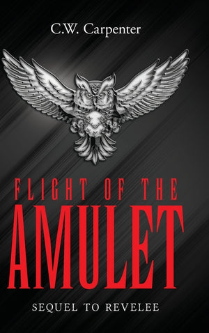 Flight Of The Amulet: Sequel to Revelee