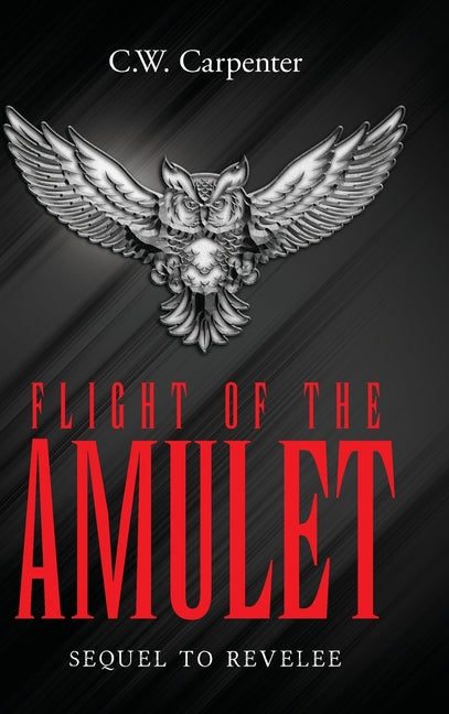 Flight Of The Amulet: Sequel to Revelee