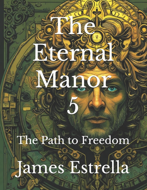 The Eternal Manor 5: The Path to Freedom