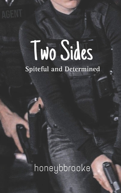 Two Sides: Spiteful and Determined
