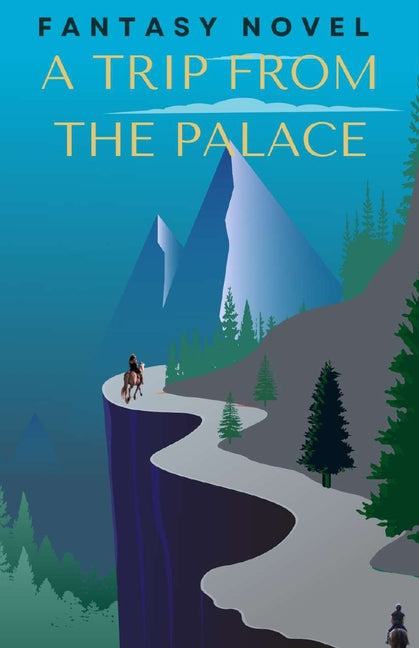 A Trip from the palace: Fantasy novel
