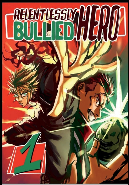 Relentlessly Bullied Hero #1: Oddball Hero