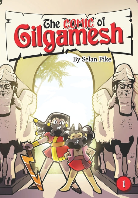 The Comic of Gilgamesh: Book1