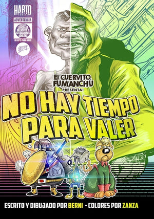 El Cuervito Fumanchú presenta: No Hay Tiempo Para Valer