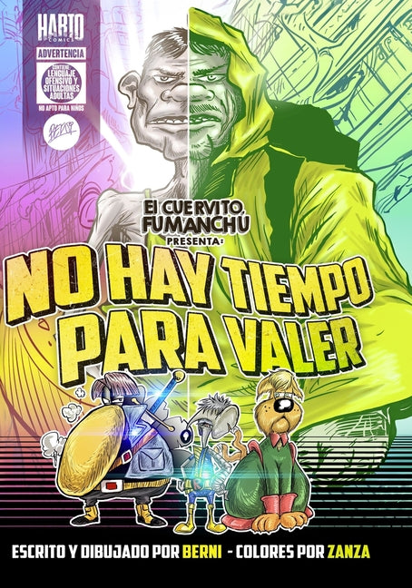 El Cuervito Fumanchú presenta: No Hay Tiempo Para Valer