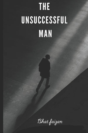 The Unsuccessful Man