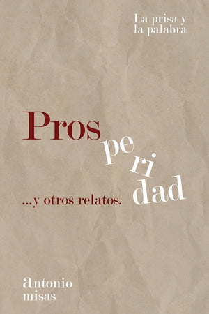 Prosperidad y otros relatos: La prisa y la palabra