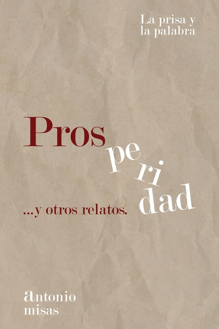 Prosperidad y otros relatos: La prisa y la palabra