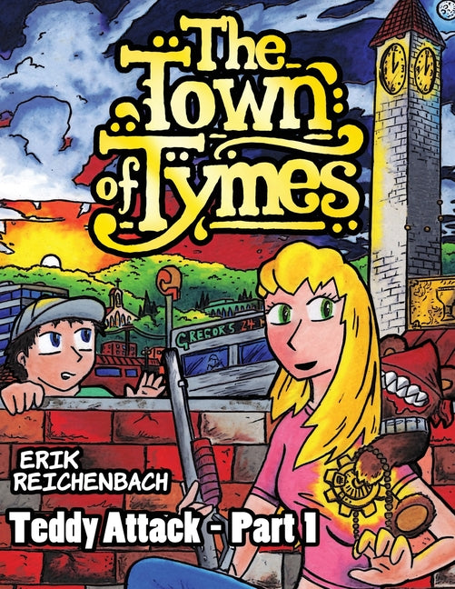 The Town of Tymes: Teddy Attack - Part 1