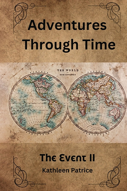 Adventures Through Time: BOOK ll OF THE EVENT TRILOGY