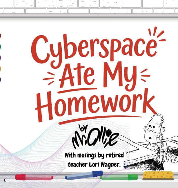 Cyberspace Ate My Homework