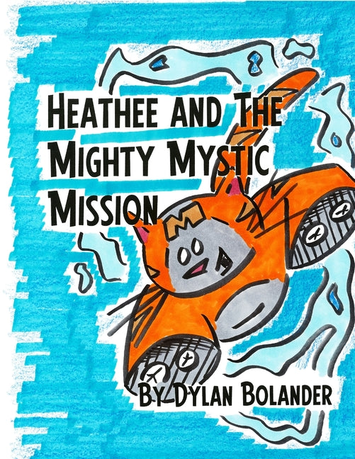 Heathee and The Mighty Mystic Mission