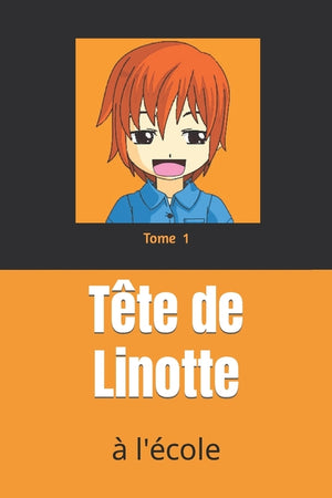 Tête de Linotte: à l'école