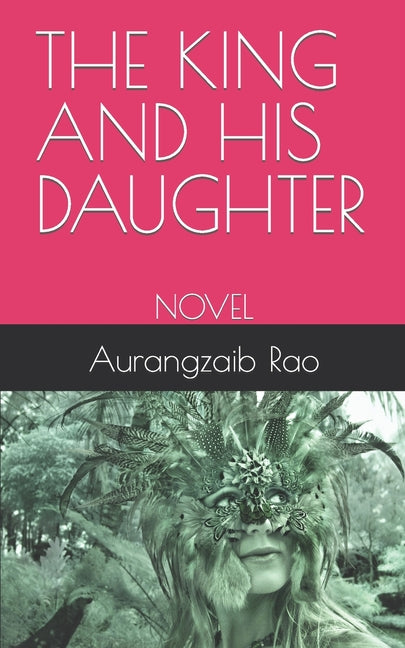 The King and His Daughter: Novel