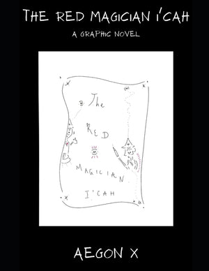 The Red Magician I'cah: A Graphic Novel