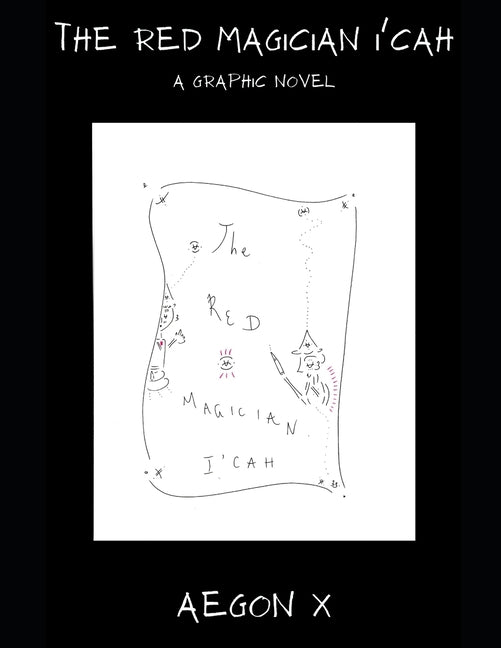 The Red Magician I'cah: A Graphic Novel