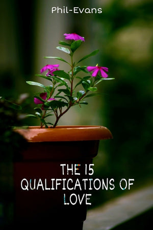 The 15 Qualifications of Love