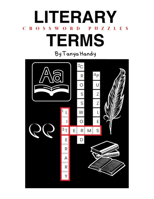 Literary Terms Crossword Puzzles: The literary crossword puzzle book of common and obscure terms