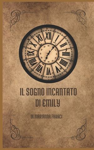 Il Sogno Incantato Di Emily: Emily's Enchanted Dream
