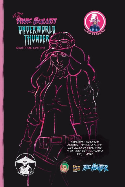 Justine The Pink Bullet: Underworld Thunder NightTime Edition