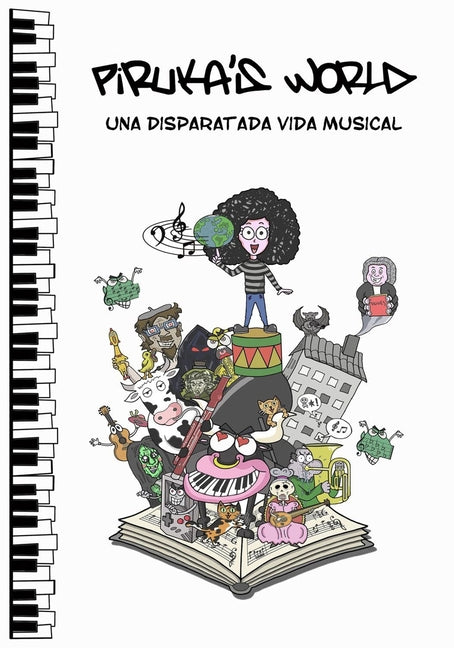 Piruka's World: Una disparatada vida musical