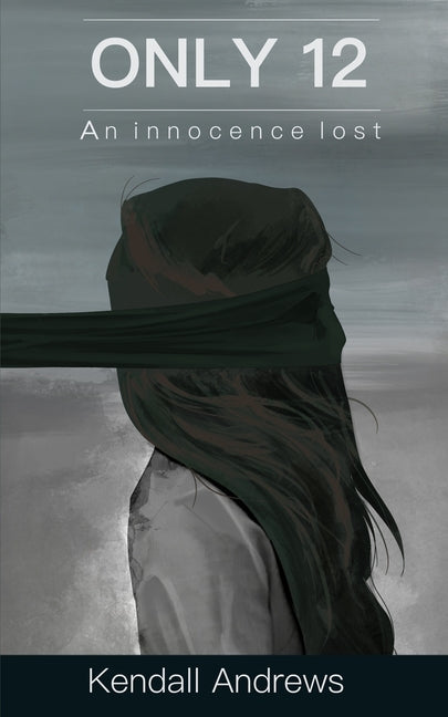 Only 12: An innocence lost