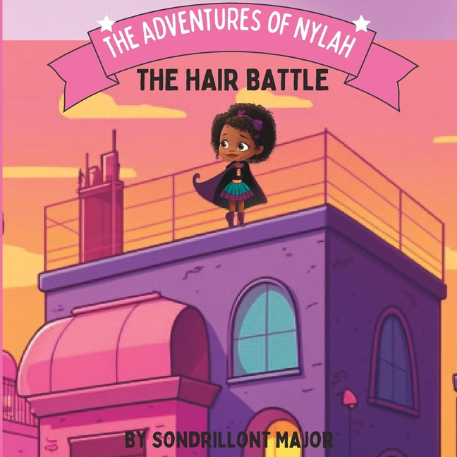 The Adventures of Nylah: The Hair Battle