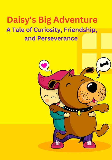Daisy's Big Adventure: A Tale of Curiosity, Friendship, and Perseverance