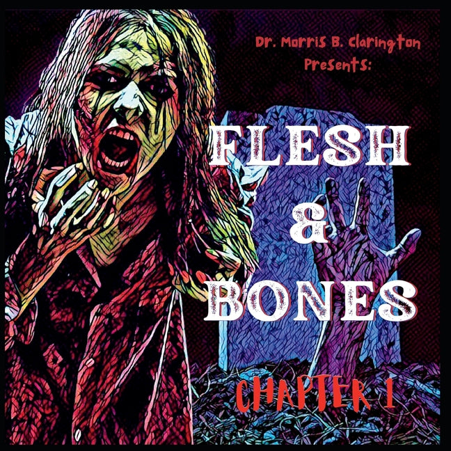 Flesh & Bones: Chapter 1