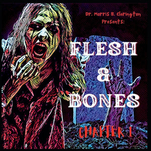 Flesh & Bones: Chapter 1