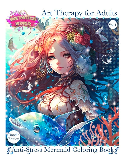 Anti-Stress Mermaid Coloring Book: Art Therapy for Adults